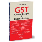 Taxmann's GST Annual Return & Reconciliation by Adv. Vivek Laddha, Dr. Shailendra Saxena, CA. Pooja Patwari